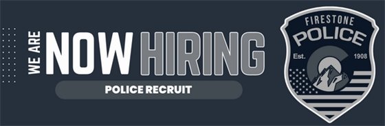 Firestone Police Department Now Hiring