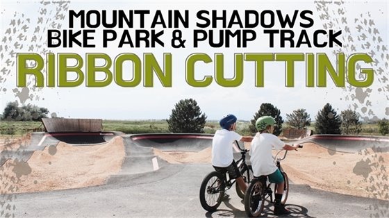 Mountain Shadows Bike Park & Pump Track Ribbon Cutting
