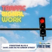 Traffic Signal Work on Firestone Blvd & Jake Jabs Blvd/Arbor Street